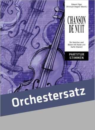 Chanson de Nuit op.15 Nr.1 fr Streicher und Blser mit Pauke und Harfe Orchestersatz (Partitur und Stimmen)