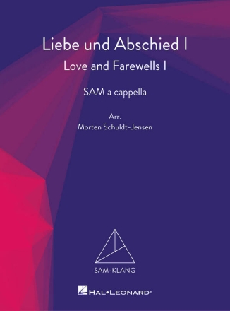 Liebe und Abschied I/Love and Farewells I Gemischter Chor A cappella Chorpartitur