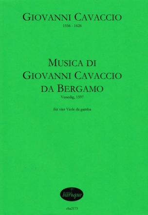 Musica di Giovanni Cavaccio da Bergamo (Venedig 1597) fr 4 Viole da gamba Partitur