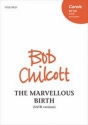 Chilcott, Bob The Marvellous Birth