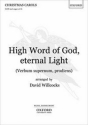 Willcocks, David High Word of God, eternal Light (Verbum supernum, prodiens)