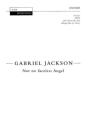 Jackson Gabriel Not No Faceless Angel Choir - Mixed voices (SATB)