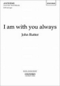 Rutter, John I am with you always