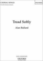 Bullard, Alan Tread Softly