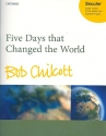 Five Days that changed the World for soloists, mixed chorus and piano (timpani ad lib) score