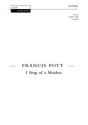 Pott Francis I Sing Of A Maiden [Nh104] Choir - Mixed voices (SATB)