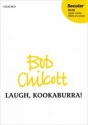 LAUGH KOOKABURRA FOR UPPER VOICES (SSA) AND PIANO,  SCORE CHILCOTT, BOB, ARR.