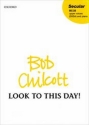 Chilcott, Bob Look to this day!