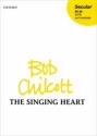 Chilcott, Bob The singing heart