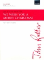 We wish You a merry Christmas for mixed chorus and small orchestra parts (strings 4-4-3-2-1)