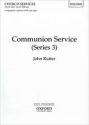 Rutter, John Communion Service (ASB Rite A/RC ICEL text)