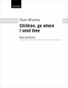 MURPHY CHILDREN, GO WHERE SEND THEE (BASS/DRUM)  Choral Instrumental Accompaniment