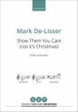 Mark De-Lisser, Show them you care ('cos it's Christmas) SABar and piano Klavierauszug