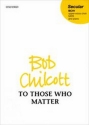 Chilcott, Bob To Those Who Matter