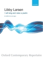 Larsen Libby I Will Sing And Raise A Psalm Choir - Mixed voices (SATB)