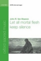 Van Maanen, John R. Let all mortal flesh keep silence