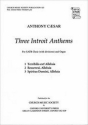 Caesar, Anthony Three Introit Anthems