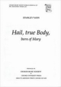 Vann, Stanley Hail, true Body, born of Mary