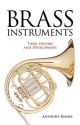 Anthony Baines: Brass Instruments - Their History And Development Brass Instruments Instrumental Reference