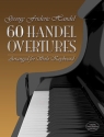 60 HANDEL OVERTURES FOR SOLO KEYBOARD