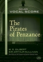 Gilbert And Sullivan: The Pirates Of Penzance Vocal Score Opera, SATB, Piano Accompaniment Vocal Score