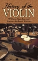 William Sandys/Simon Andrew Forster: History Of The Violin Violin History