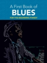 A First Book Of Blues for the beginning pianist