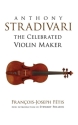 Anthony Stradivari The Celebrated Violin Maker  Buch