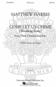 Matthew Harris, Come Let Us Chime (Wedding Song) SATB and Piano Chorpartitur