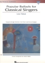 POPULAR BALLADS FOR CLASSICAL SINGERS FOR LOW VOICE AND PIANO