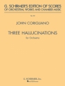 John Corigliano, 3 Hallucinations For Orchestra Orchestra Partitur