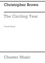 Christopher Brown: The Circling Year SATB, Piano Accompaniment Vocal Score