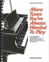 More tunes you've always wanted to play alltime favorites for piano