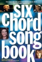 Six Chord Songbook: 21st Century Hits Lyrics & Chords (with Chord Boxes) Mixed Songbook