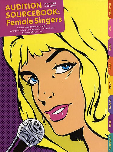 Audition sourcebook (+2CD's): female singers a collection of 22 songs