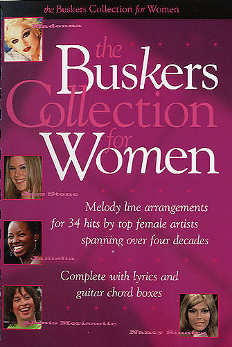 The buskers collection for women: songbook for melodyline with lyrics and guitar chord boxes 34 hits by top female artists