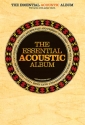 The essential acoustic album: for vocal/guitar Acoustic artists past and present