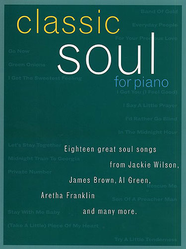 Classic soul: songbook for piano/vocal/guitar 18 great soul songs