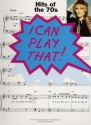 I can play that: Hits of the 70s songbook for piano easy-play piano arrangements