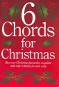 6 chords for Christmas: lyrics/chord symbols/guitar chord boxes