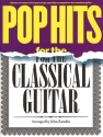 Pop Hits for the Classical Guitar: songbook for classical guitar