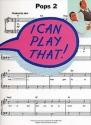 I can play that: Pops 2 fr Klavier Easy-play piano arrangements