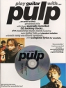 Play Guitar with Pulp (+Cd): songbook for voice/guitar/tablature