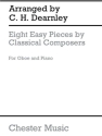 Eight Easy Pieces By Classical Composers (Oboe/Piano) Oboe, Piano Accompaniment Instrumental Album