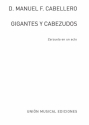 Manuel Fernandez Caballero, M.F. Caballero: Gigantes Y Cabezudos Vocal and Piano Klavierauszug