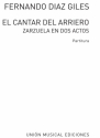 El Cantar Del Arriero Vocal Score Opera, Voice and Piano Klavierauszug