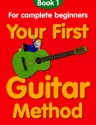 YOUR FIRST GUITAR METHOD BOOK 1 FOR COMPLETE BEGINNERS