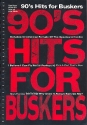 90's Hits for Buskers: for voice and guitar Melody line with lyrics and chords