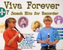 VIVA FOREVER PLUS 7 SMASH HITS FOR RECORDER