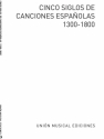 Cinco Siglos De Canciones Espanolas (1300-1800) Vocal and Piano Buch